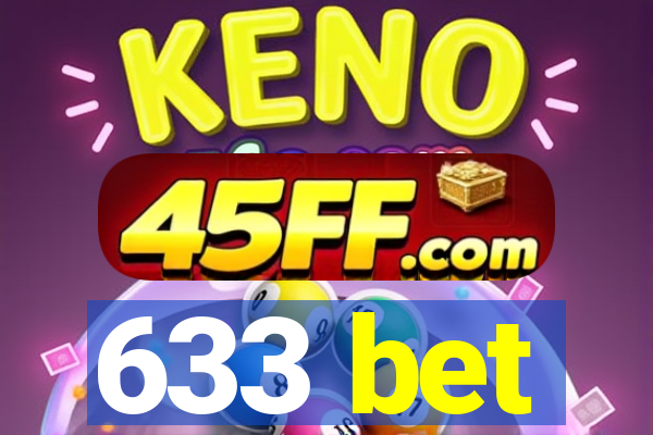 633 bet